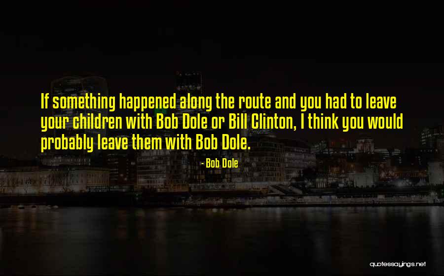 Cooperson Associates Quotes By Bob Dole Cooperson Associates Quotes By Bob Dole