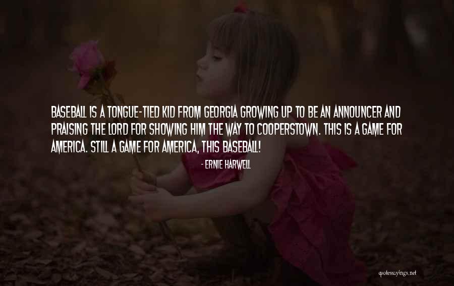 Cooperstown Quotes By Ernie Harwell Cooperstown Quotes By Ernie Harwell