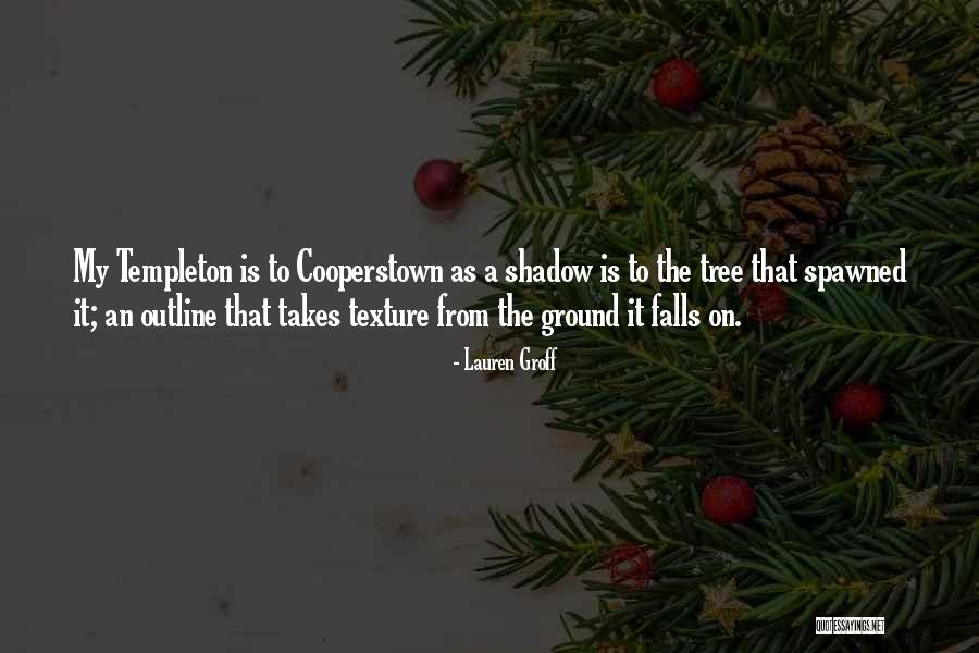 Cooperstown Quotes By Lauren Groff Cooperstown Quotes By Lauren Groff