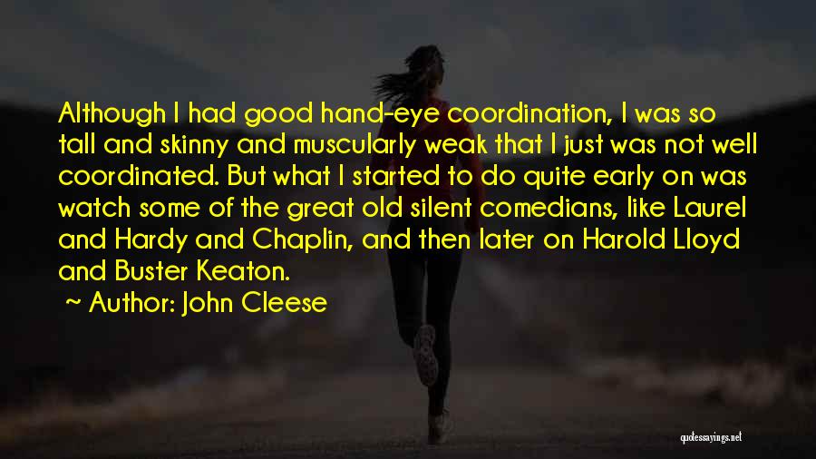 Coordination Quotes By John Cleese