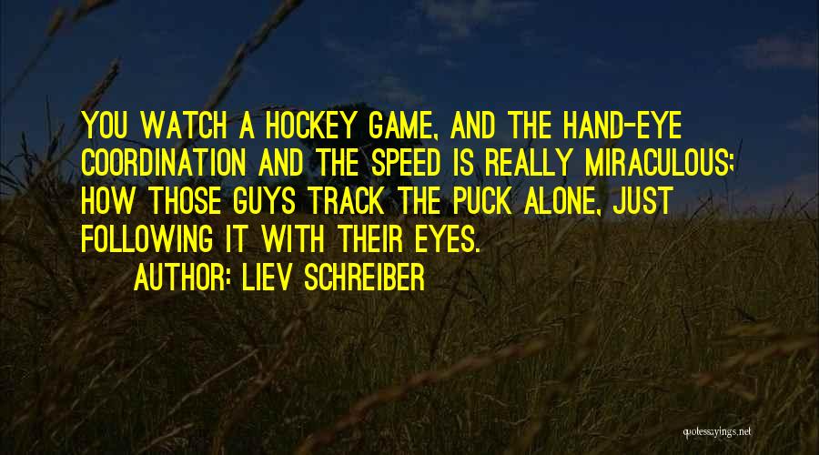 Coordination Quotes By Liev Schreiber