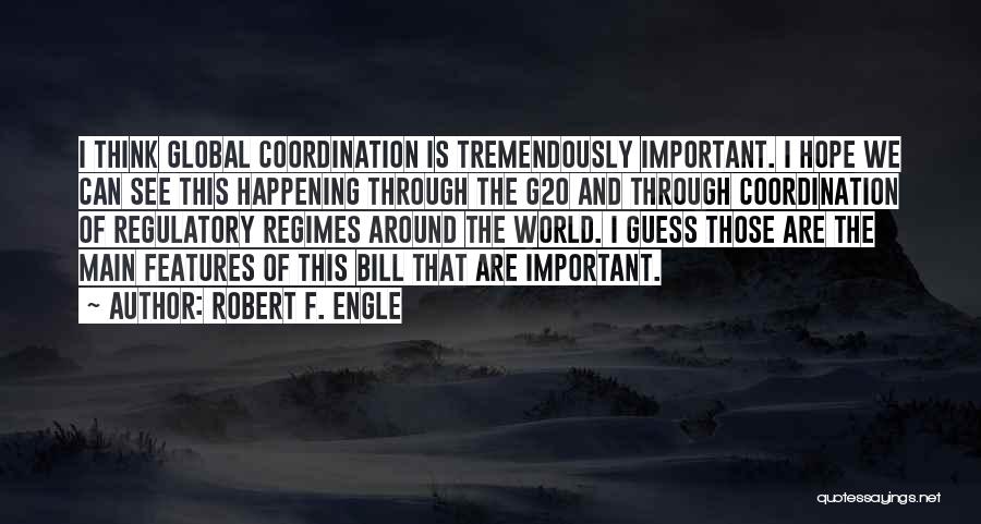 Coordination Quotes By Robert F. Engle