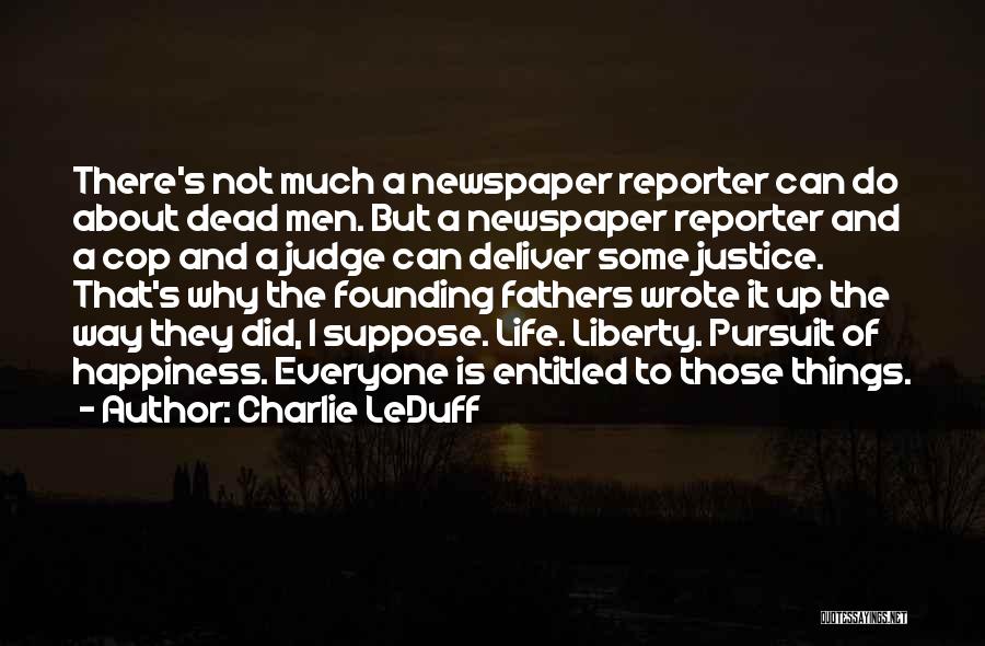 Cop Life Quotes By Charlie LeDuff Cop Life Quotes By Charlie LeDuff