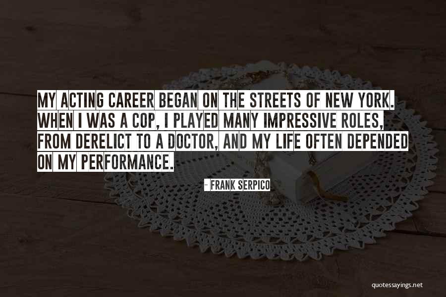 Cop Life Quotes By Frank Serpico