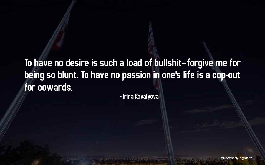 Cop Life Quotes By Irina Kovalyova Cop Life Quotes By Irina Kovalyova