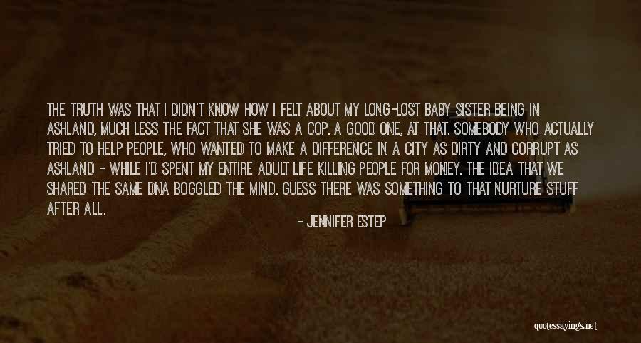 Cop Life Quotes By Jennifer Estep