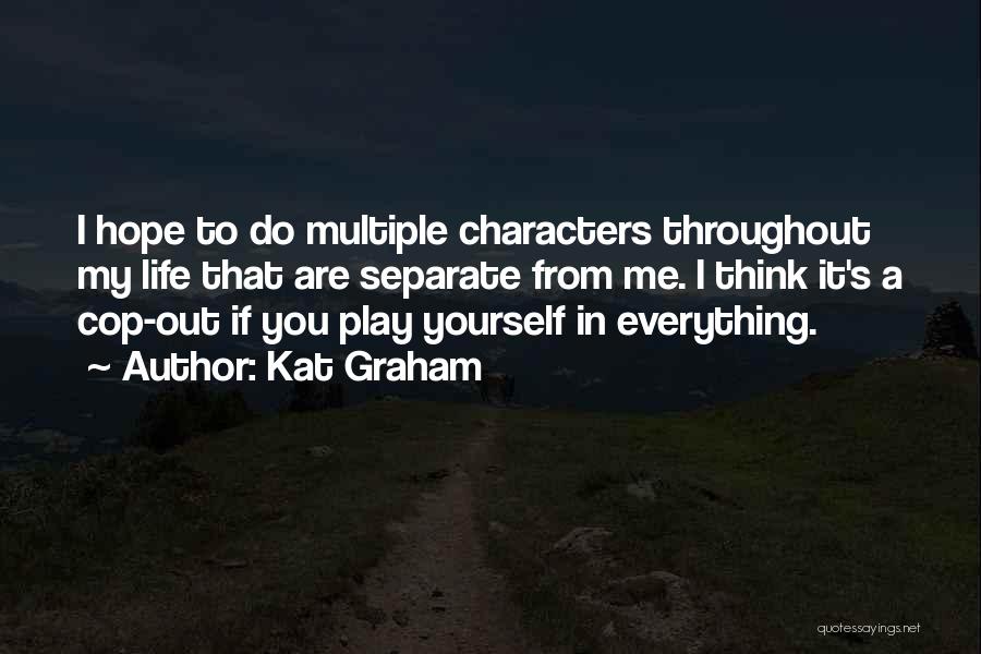 Cop Life Quotes By Kat Graham Cop Life Quotes By Kat Graham