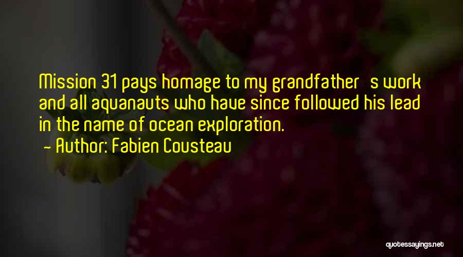 Cop Out Homage Quotes By Fabien Cousteau