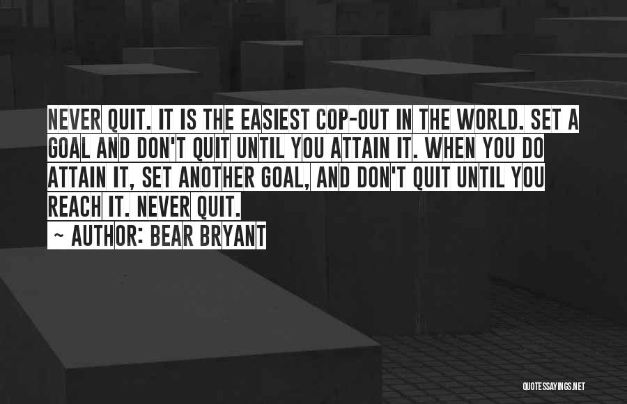 Cop Out Quotes By Bear Bryant
