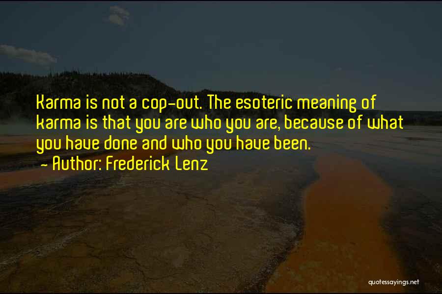 Cop Out Quotes By Frederick Lenz