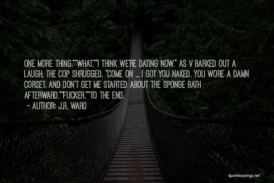 Cop Out Quotes By J.R. Ward