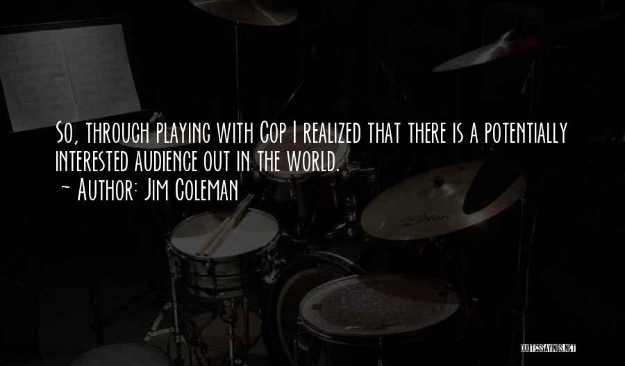 Cop Out Quotes By Jim Coleman