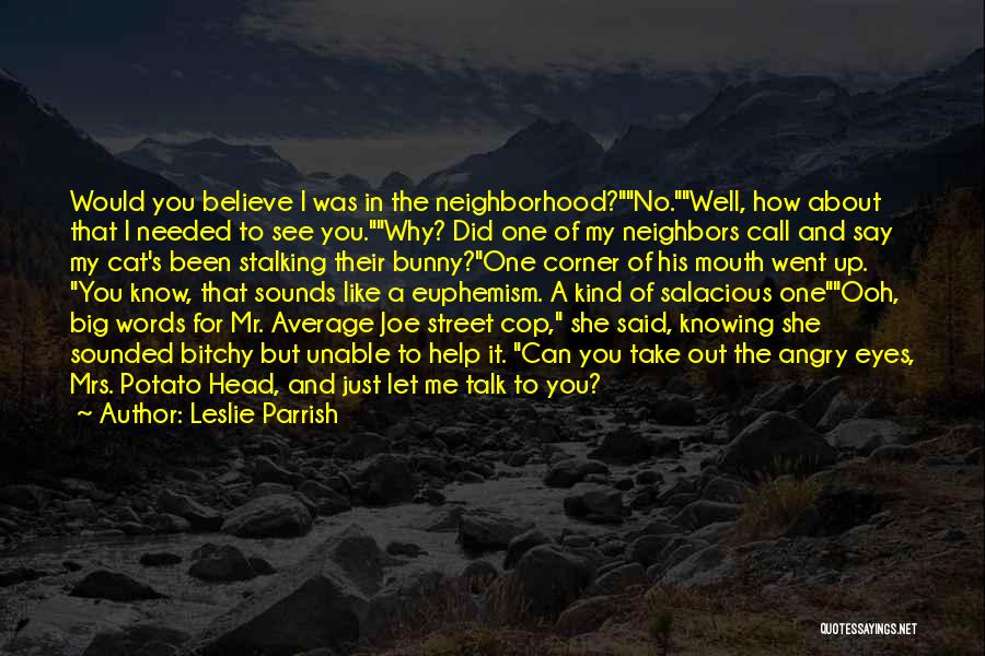 Cop Out Quotes By Leslie Parrish