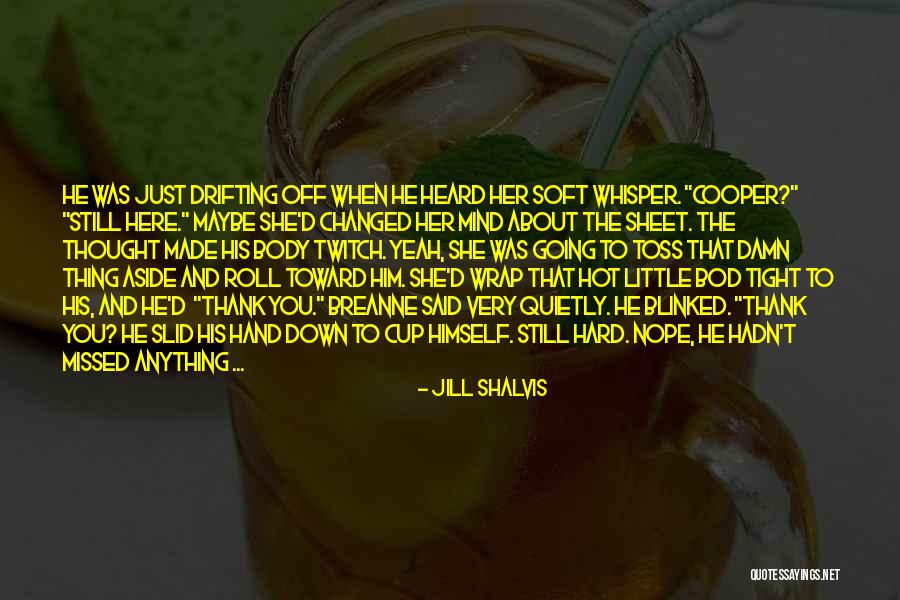 Cop Quotes By Jill Shalvis Cop Quotes By Jill Shalvis