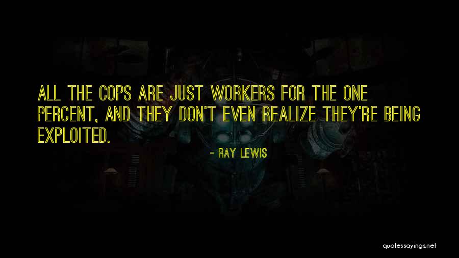 Cop Quotes By Ray Lewis Cop Quotes By Ray Lewis