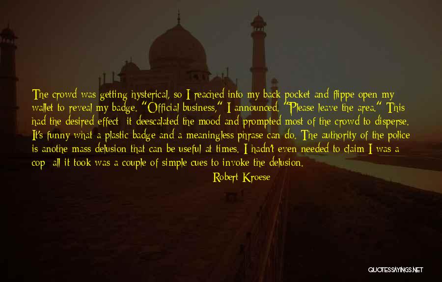 Cop Quotes By Robert Kroese Cop Quotes By Robert Kroese
