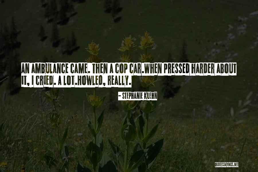 Cop Quotes By Stephanie Kuehn Cop Quotes By Stephanie Kuehn