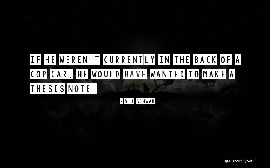 Cop Quotes By V.E Schwab Cop Quotes By V.E Schwab