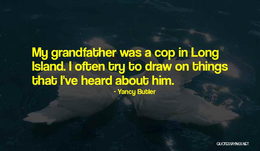 Cop Quotes By Yancy Butler Cop Quotes By Yancy Butler