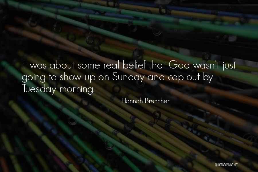 Cop Show Quotes By Hannah Brencher Cop Show Quotes By Hannah Brencher