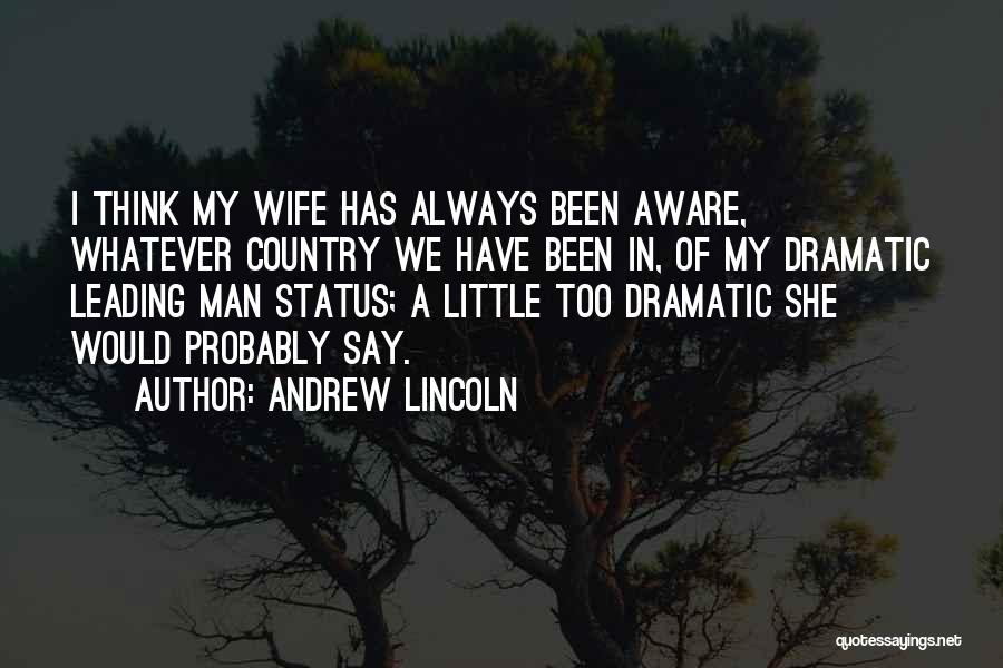 Cop Wife Quotes By Andrew Lincoln Cop Wife Quotes By Andrew Lincoln