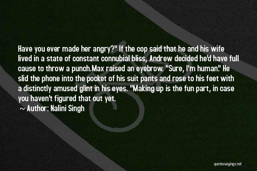 Cop Wife Quotes By Nalini Singh