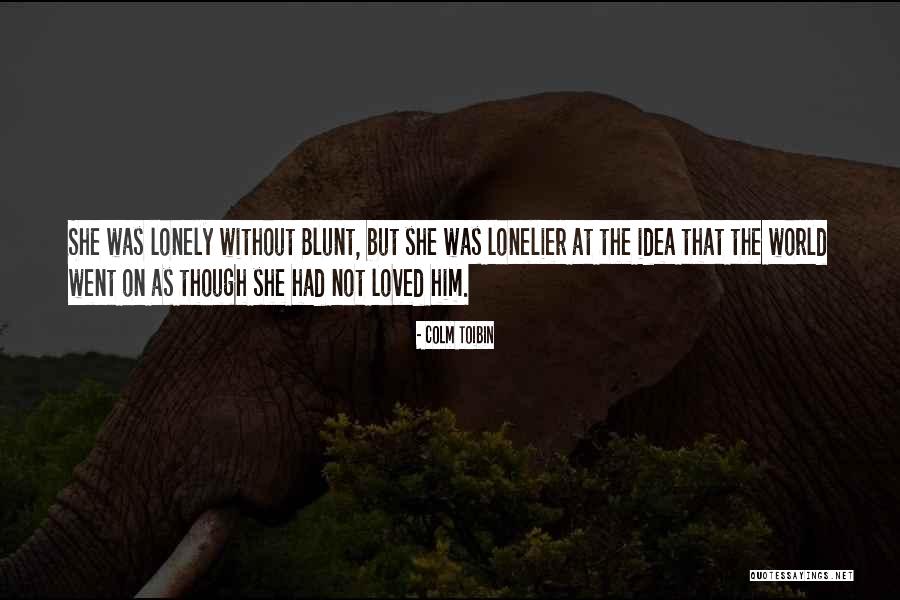 Copalum Quotes By Colm Toibin Copalum Quotes By Colm Toibin