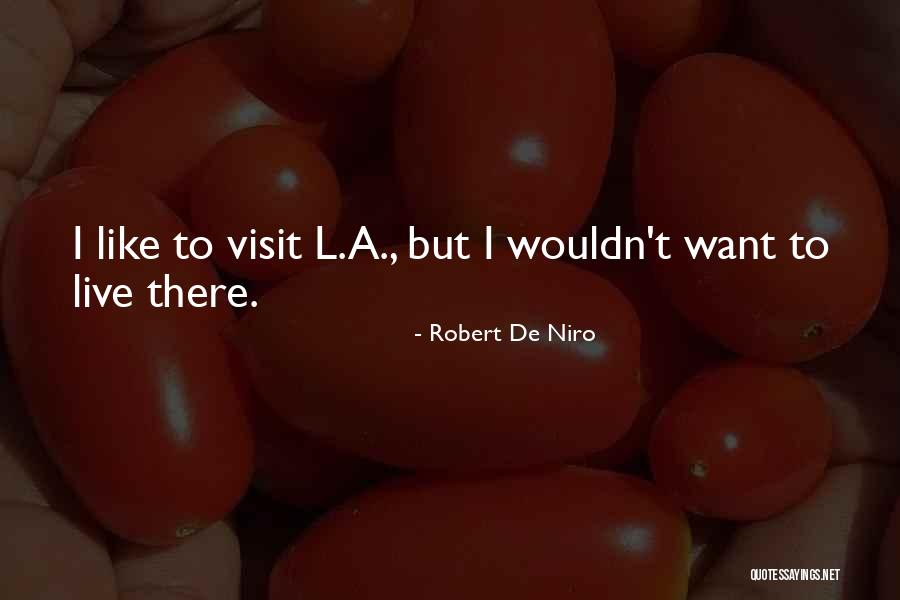 Copans Road Quotes By Robert De Niro Copans Road Quotes By Robert De Niro
