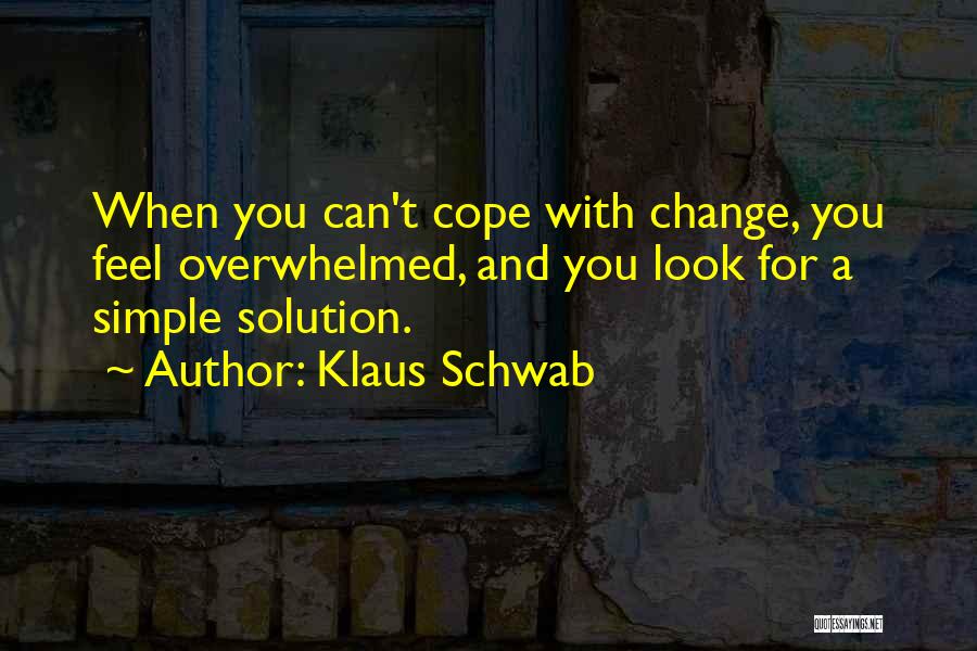 Cope With Change Quotes By Klaus Schwab