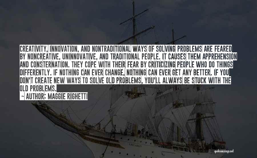 Cope With Change Quotes By Maggie Righetti