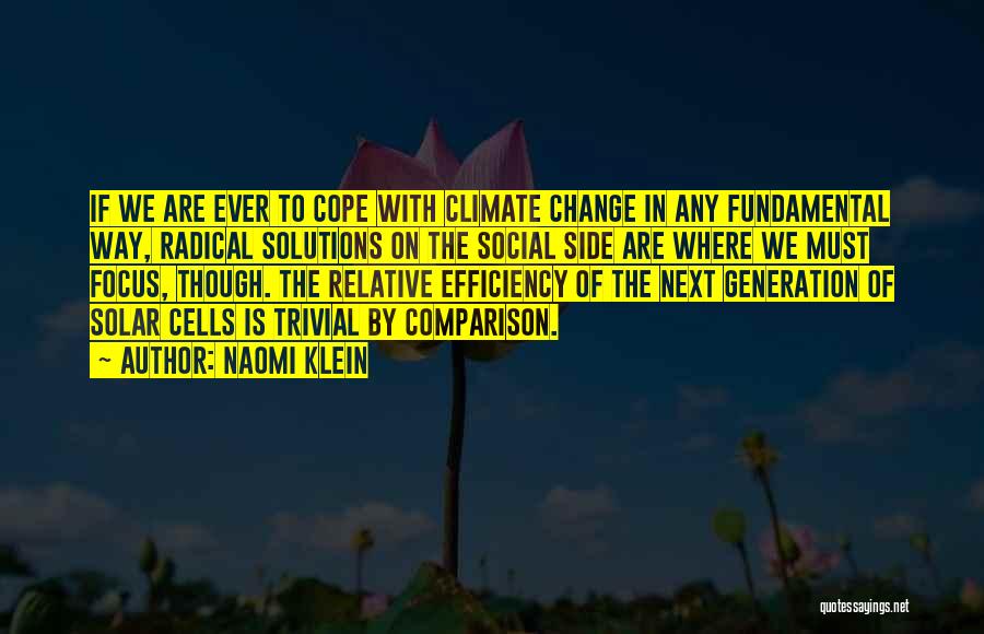 Cope With Change Quotes By Naomi Klein