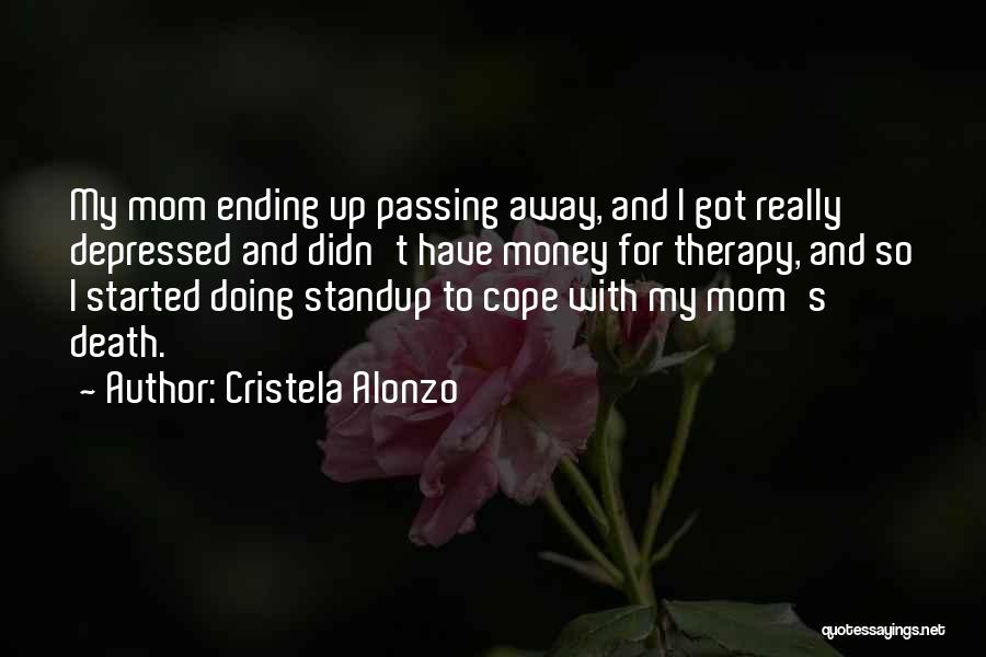 Cope With Death Quotes By Cristela Alonzo