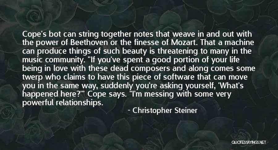 Cope With Life Quotes By Christopher Steiner Cope With Life Quotes By Christopher Steiner