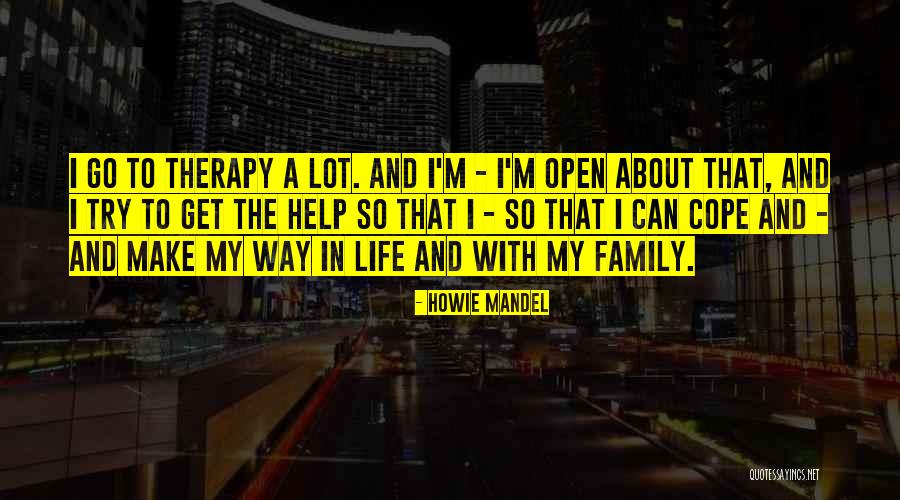 Cope With Life Quotes By Howie Mandel Cope With Life Quotes By Howie Mandel