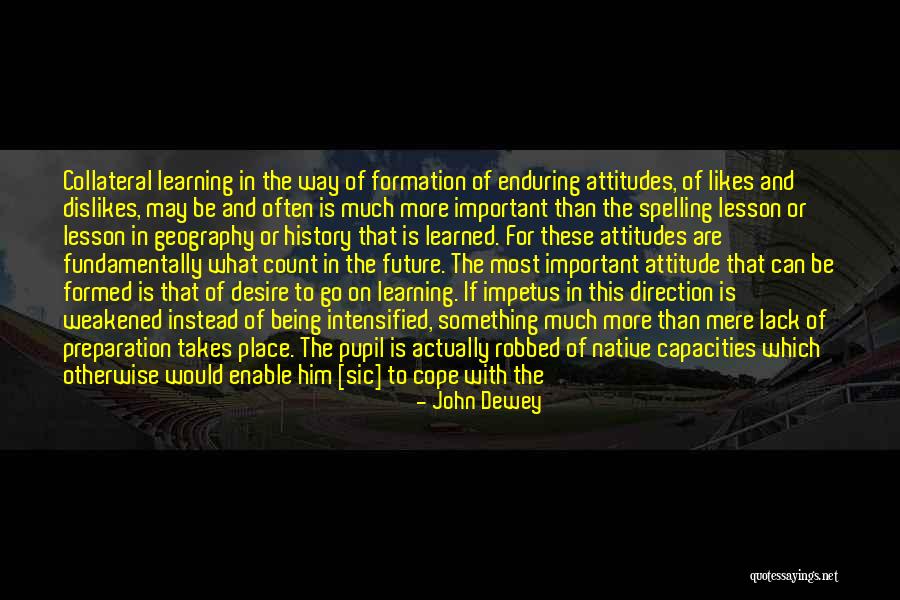 Cope With Life Quotes By John Dewey Cope With Life Quotes By John Dewey