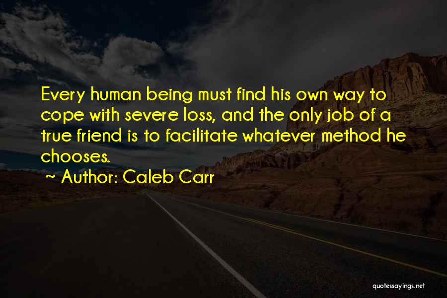 Cope With Loss Quotes By Caleb Carr