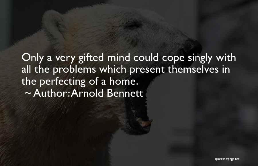 Cope With Quotes By Arnold Bennett