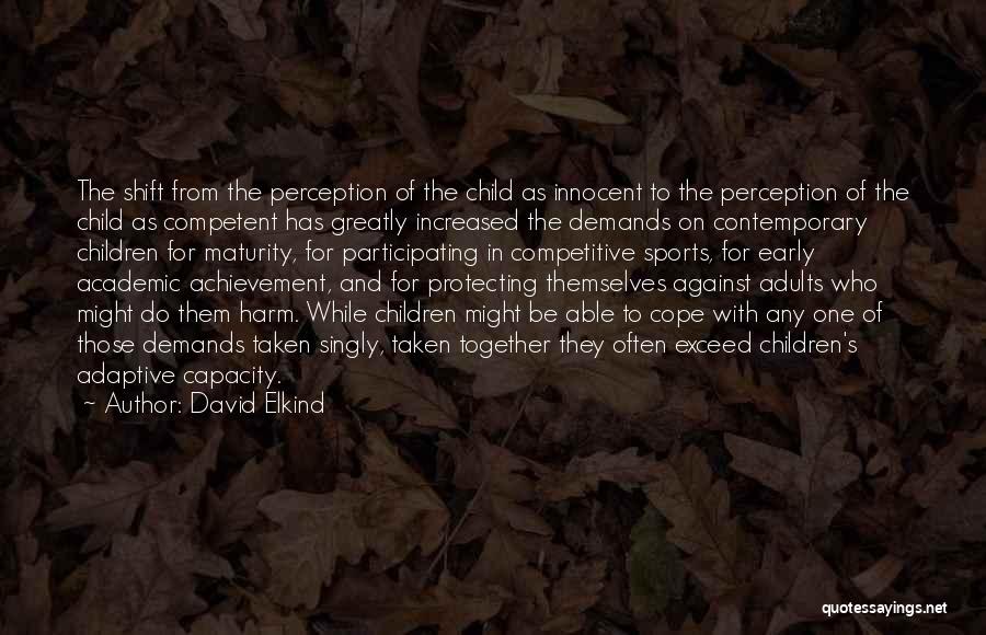 Cope With Quotes By David Elkind