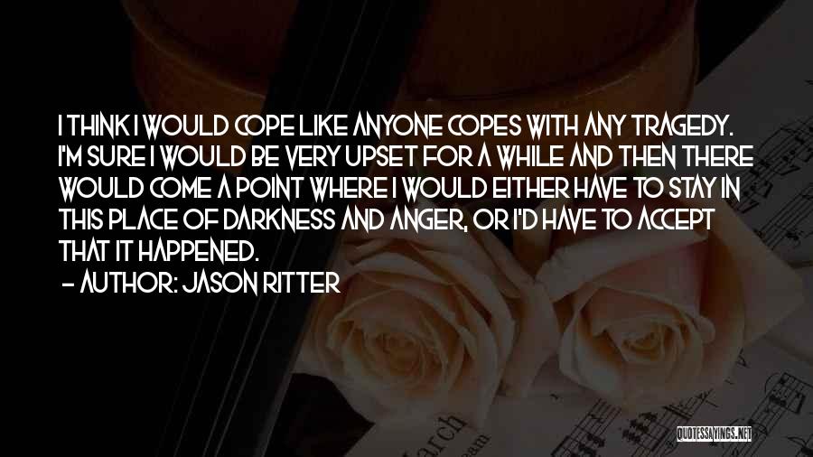 Cope With Quotes By Jason Ritter