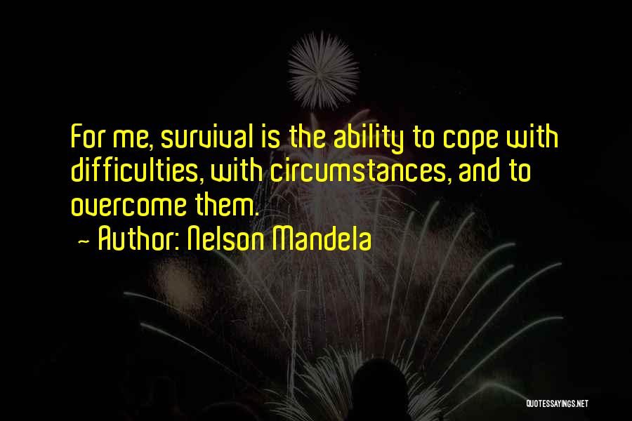 Cope With Quotes By Nelson Mandela