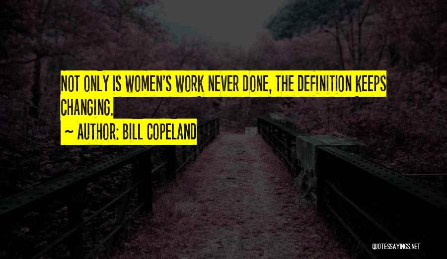 Copeland Quotes By Bill Copeland