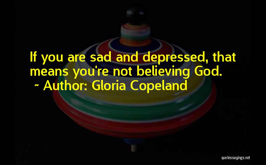 Copeland Quotes By Gloria Copeland