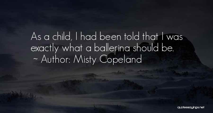 Copeland Quotes By Misty Copeland