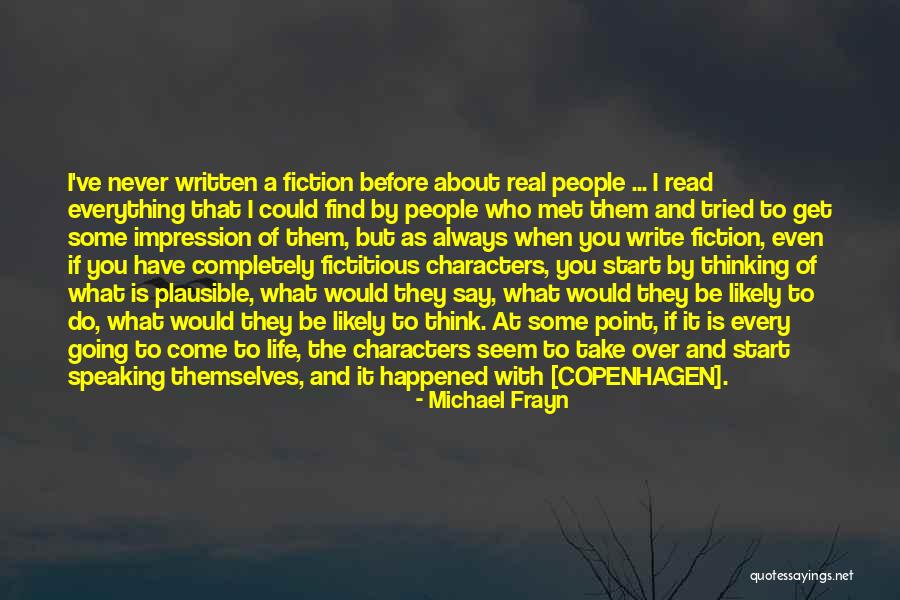 Copenhagen Frayn Quotes By Michael Frayn Copenhagen Frayn Quotes By Michael Frayn