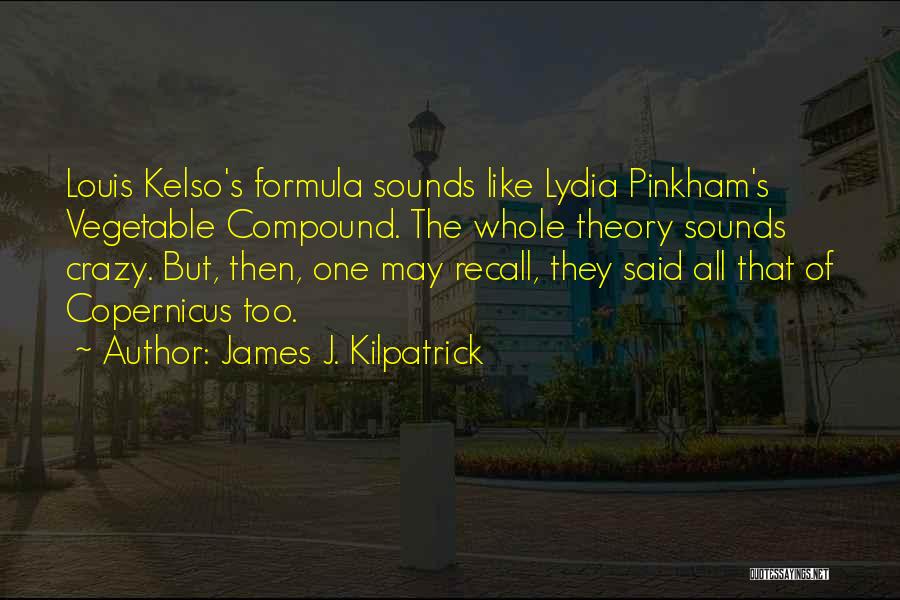 Copernicus Quotes By James J. Kilpatrick