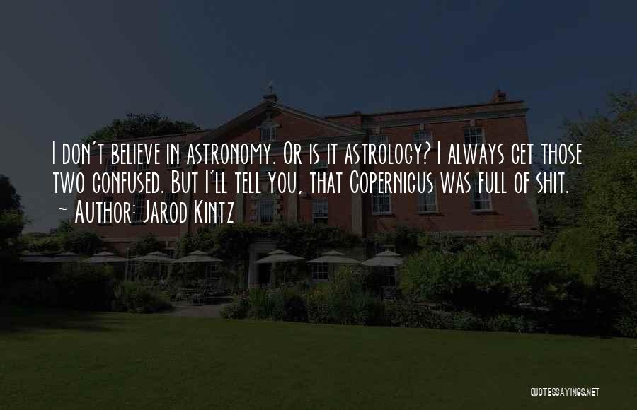 Copernicus Quotes By Jarod Kintz