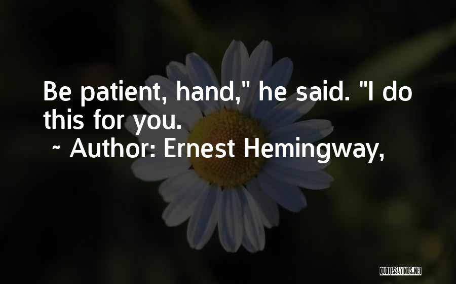 Copil Quotes By Ernest Hemingway,