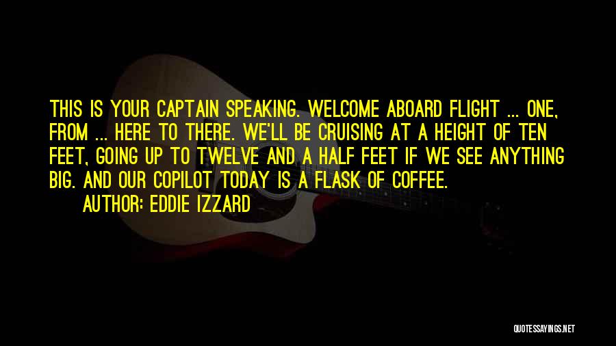 Copilot Quotes By Eddie Izzard