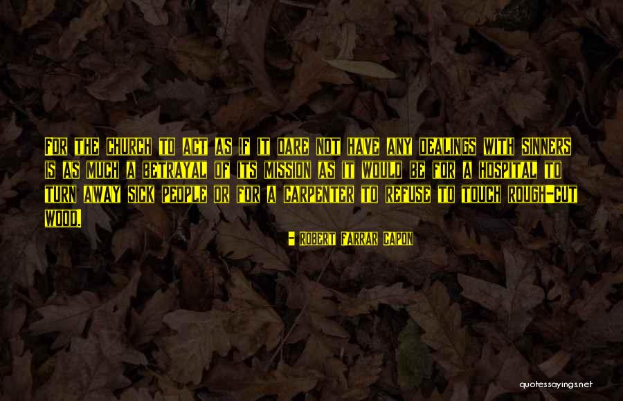 Copines Quotes By Robert Farrar Capon Copines Quotes By Robert Farrar Capon