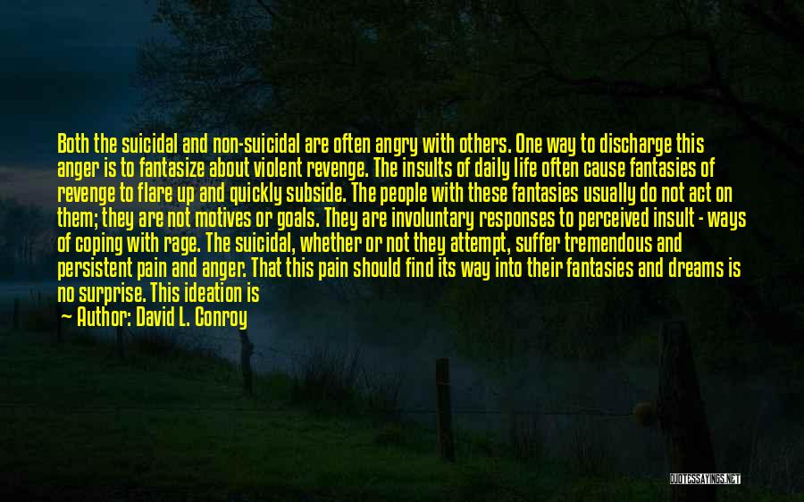 Coping Depression Quotes By David L. Conroy